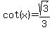 cot%28x%29=+sqrt%283%29%2F3+
