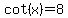 cot%28x%29=8+