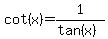 cot%28x%29+=+1%2F%28tan%28x%29%29