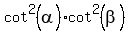 cot%5E2%28alpha%29cot%5E2%28beta%29