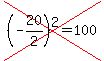 cross%28%28-20%2F2%29%5E2=100%29