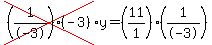 cross%28%281%2F-3%29%28-3%29%29%2Ay=%2811%2F1%29%281%2F-3%29