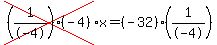 cross%28%281%2F-4%29%28-4%29%29%2Ax=%28-32%29%281%2F-4%29
