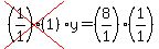 cross%28%281%2F1%29%281%29%29%2Ay=%288%2F1%29%281%2F1%29
