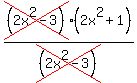 cross%28%282x%5E2+-3%29%29%282x%5E2+%2B+1%29%2Fcross%28%282x%5E2-3%29%29