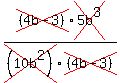 cross%28%284b-3%29%29cross%285b%5E3%29%2Fcross%28%2810b%5E2%29%29cross%28%284b-3%29%29