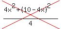 cross%28%284x%5E2%2B%2810-4x%29%5E2%29%2F4%29