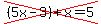 cross%28%285x-3%29%2Bx=5%29