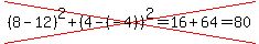 cross%28%288-12%29%5E2%2B%284-%28-4%29%29%5E2=16%2B64=80%29