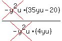 cross%28-+y%5E2u%29%2835yu+-+20%29%2Fcross%28-+y%5E2u%29%284yu%29
