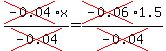 cross%28-0.04%29x%2Fcross%28-0.04%29=cross%28-0.06%291.5%2Fcross%28-0.04%29