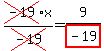 cross%28-19%29x%2Fcross%28-19%29+=+9%2Fhighlight%28-19%29