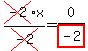 cross%28-2%29x%2Fcross%28-2%29+=+0%2Fhighlight%28-2%29