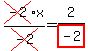 cross%28-2%29x%2Fcross%28-2%29+=+2%2Fhighlight%28-2%29