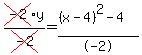 cross%28-2%29y%2Fcross%28-2%29=%28%28x-4%29%5E2-4%29%2F-2