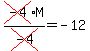 cross%28-4%29M%2Fcross%28-4%29=+-12