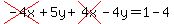 cross%28-4x%29%2B5y%2Bcross%284x%29-4y=1-4