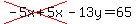 cross%28-5x%2B5x%29-13y=65