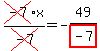 cross%28-7%29x%2Fcross%28-7%29+=+-49%2Fhighlight%28-7%29