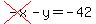 cross%28-x%29-y=-42