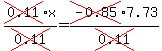cross%280.11%29x%2Fcross%280.11%29=cross%28-0.85%297.73%2Fcross%280.11%29