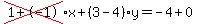 cross%281%2B-1%29%2Ax%2B%283-4%29%2Ay=-4%2B0