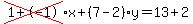 cross%281%2B-1%29%2Ax%2B%287-2%29%2Ay=13%2B2