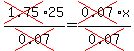 cross%281.75%2925%2Fcross%280.07%29=cross%280.07%29x%2Fcross%280.07%29