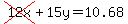 cross%2812x%29+%2B+15y+=10.68