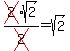 cross%282%29sqrt%282%29%2Fcross%282%29=sqrt%282%29
