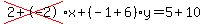 cross%282%2B-2%29%2Ax%2B%28-1%2B6%29%2Ay=5%2B10