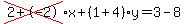 cross%282%2B-2%29%2Ax%2B%281%2B4%29%2Ay=3-8