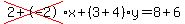 cross%282%2B-2%29%2Ax%2B%283%2B4%29%2Ay=8%2B6
