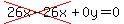 cross%2826x-26x%29%2B0y=0