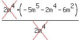 cross%282m%5E4%29%28-5m%5E5-2m%5E4-6m%5E2%29%2Fcross%282m%5E4%29