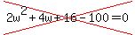 cross%282w%5E2%2B4w%2B16-100=0%29