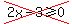 cross%282x-3%3E=0%29