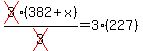 cross%283%29%28382%2Bx%29%2Fcross%283%29+=+3%28227%29