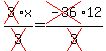 cross%283%29x%2Fcross%283%29=cross%28-36%2912%2Fcross%283%29
