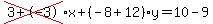 cross%283%2B-3%29%2Ax%2B%28-8%2B12%29%2Ay=10-9
