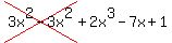 cross%283x%5E2-3x%5E2%29%2B2x%5E3-7x%2B1%29