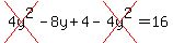 cross%284y%5E2%29-8y%2B4-cross%284y%5E2%29=16