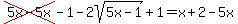 cross%285x-5x%29-1-2sqrt%285x-1%29%2B1=x%2B2-5x