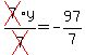 cross%287%29y%2Fcross%287%29=-97%2F7