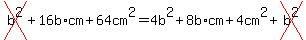 cross%28b%5E2%29%2B16b%2Acm%2B64cm%5E2=4b%5E2%2B8b%2Acm%2B4cm%5E2%2Bcross%28b%5E2%29