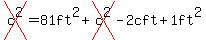 cross%28c%5E2%29=81ft%5E2%2Bcross%28c%5E2%29-2cft%2B1ft%5E2
