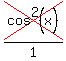 cross%28cos%5E2+%28x%29%29%2F1