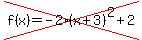 cross%28f%28x%29=-2%28x%2B3%29%5E2%2B2%29