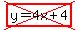 cross%28highlight%28y=4x%2B4%29%29