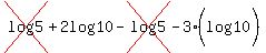 cross%28log%285%29%29%2B2log%2810%29+-+cross%28log%285%29%29-+3%28log%2810%29%29